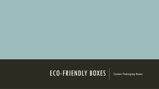 Eco-Friendly Boxes