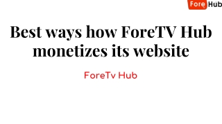 Best ways how ForeTV Hub monetizes its website