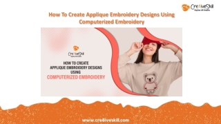 Create Effortless Applique Designs Using Computerized Embroidery