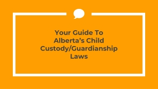 Your Guide to Alberta's Child Custody / Guardianship