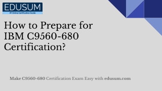 How to Prepare for IBM C9560-680 Certification?