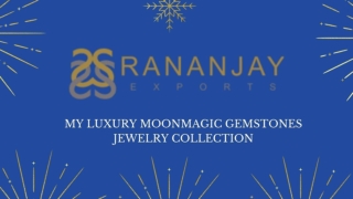 MY LUXURY MOONMAGIC GEMSTONES  JEWELRY COLLECTION