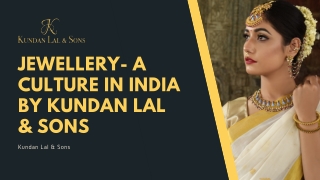 Jewellery- A culture in India by Kundan Lal & Sons