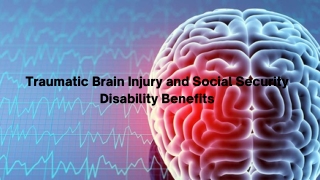 Traumatic Brain Injury and Social Security Disability Benefits