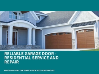 Reliable Garage Door - Residential Service and Repair