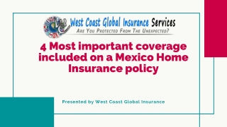 4 Most important coverage included on a Mexico Home Insurance policy