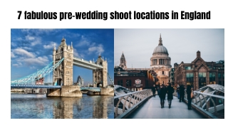 7 fabulous pre-wedding shoot locations in England