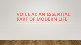 Voice AI An Essential Part of Modern Life