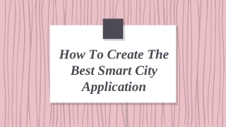 How To Create The Best Smart City Application