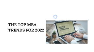 THE TOP MBA TRENDS FOR 2022