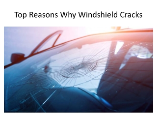 Top Reasons Why Windshield Cracks