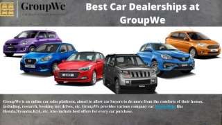 Best car Dealerships at GroupWe