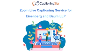 Zoom Live Captioning Service for Eisenberg and Baum LLP