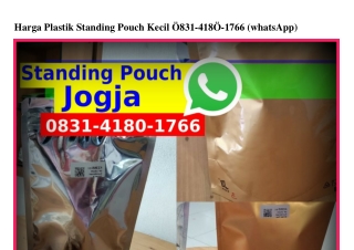 Harga Plastik Standing Pouch Kecil Ô8З1-ㄐ18Ô-1ᜪᏮᏮ(whatsApp)