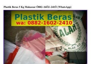 Plastik Beras 5 Kg Makassar Ô882·16Ô2·2Կ1Ô{WhatsApp}