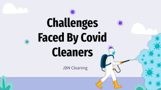 Challenges faced by covid cleaners- JBN Cleaning