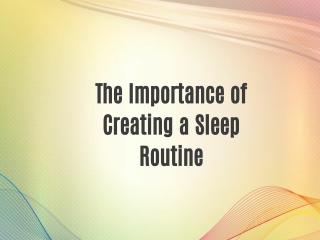 The Importance of Creating a Sleep Routine