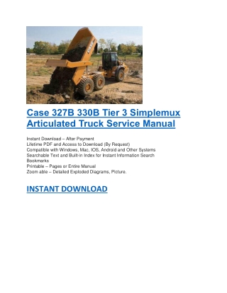 Case 327B 330B Tier 3 Simplemux Articulated Truck Service Manual