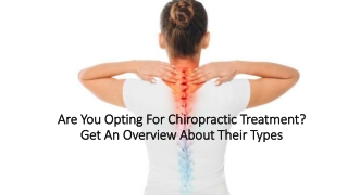 Are You Opting For Chiropractic Treatment? Get An Overview About Their Types