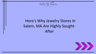 Here's Why Jewelry Stores In Salem, MA Are Highly Sought-After