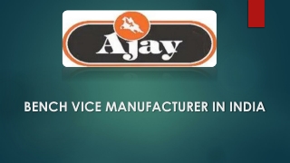 Bench Vice Manufacturers