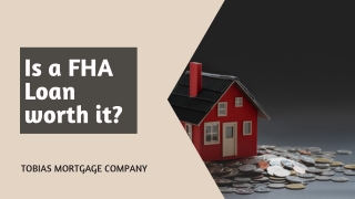 Is a FHA loan worth it?