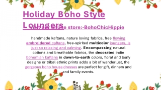 Holiday Boho Style Loungers