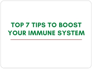Top 7 Tips to Boost Your Immune System