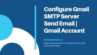 Configure Gmail SMTP Server Send Email | Gmail Account