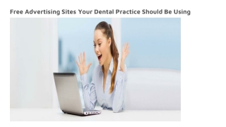 Free Advertising Sites Your Dental Practice Should Be Using