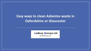 Easy ways to clean Asbestos waste in Oxfordshire or Gloucester