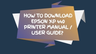 How To Download Epson XP 440 Printer Manual ?