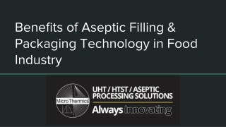 Benefits of Aseptic Filling & Packaging Technology in Food Industry