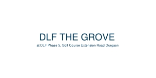 DLF The Grove at DLF Phase 5, Golf Course Extension Road Gurgaon Brochure