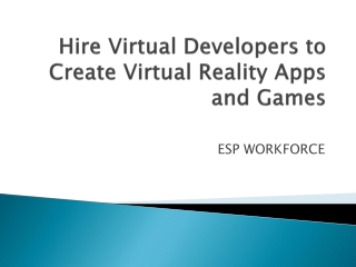 Hire Virtual Developers to Create Virtual Reality Apps and Games