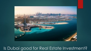 Is Dubai good for Real Estate Investment