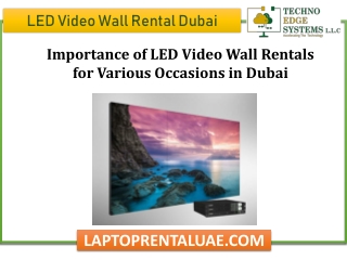 Importance of LED Video Wall Rentals for Various Occasions in Dubai