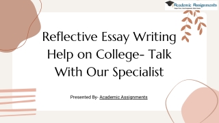 Reflective Essay Writing Help on College- Talk With Our Specialist