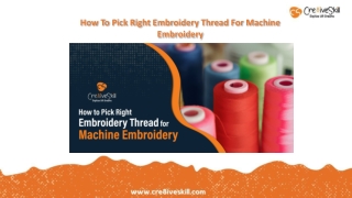 How To Select Best Machine Embroidery Thread For Your Design