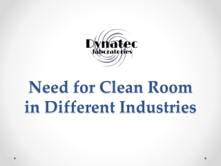 Need for Clean Room in Different Industries