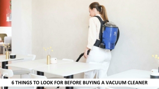 6 Things To Look For Before Buying A Vacuum Cleaner