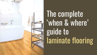 The complete ‘when & where’ guide to laminate flooring