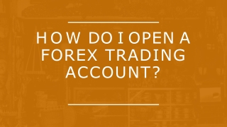 How Do I Open a Forex Trading Account