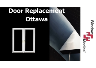 Door Replacement Ottawa - Ottawa Window Medics