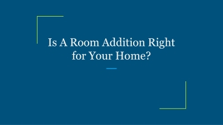 Is A Room Addition Right for Your Home?
