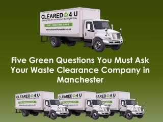Five Green Questions You Must Ask Your Waste Clearance Company in Manchester