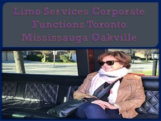 Limo Services Corporate Functions Toronto Mississauga Oakville