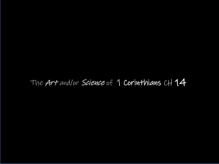 Art and/or Science of 1 Corinthians 14