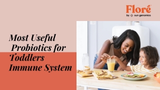 Most Useful  Probiotics for Toddlers Immune System - Floré