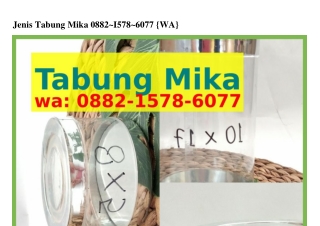 Jenis Tabung Mika Ô882-15ᜪ8-ᏮÔᜪᜪ{WA}